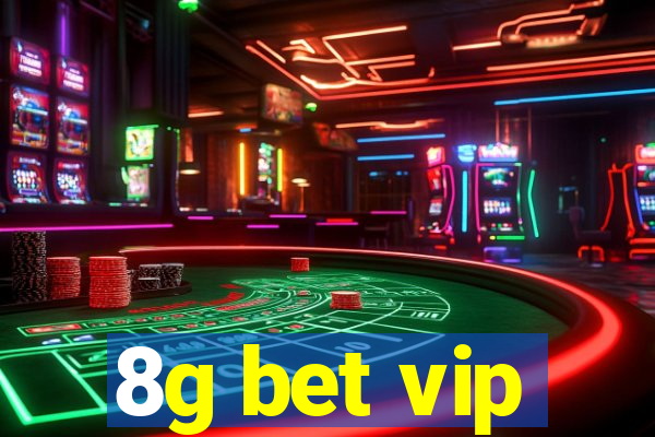 8g bet vip